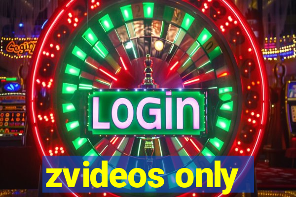 zvideos only